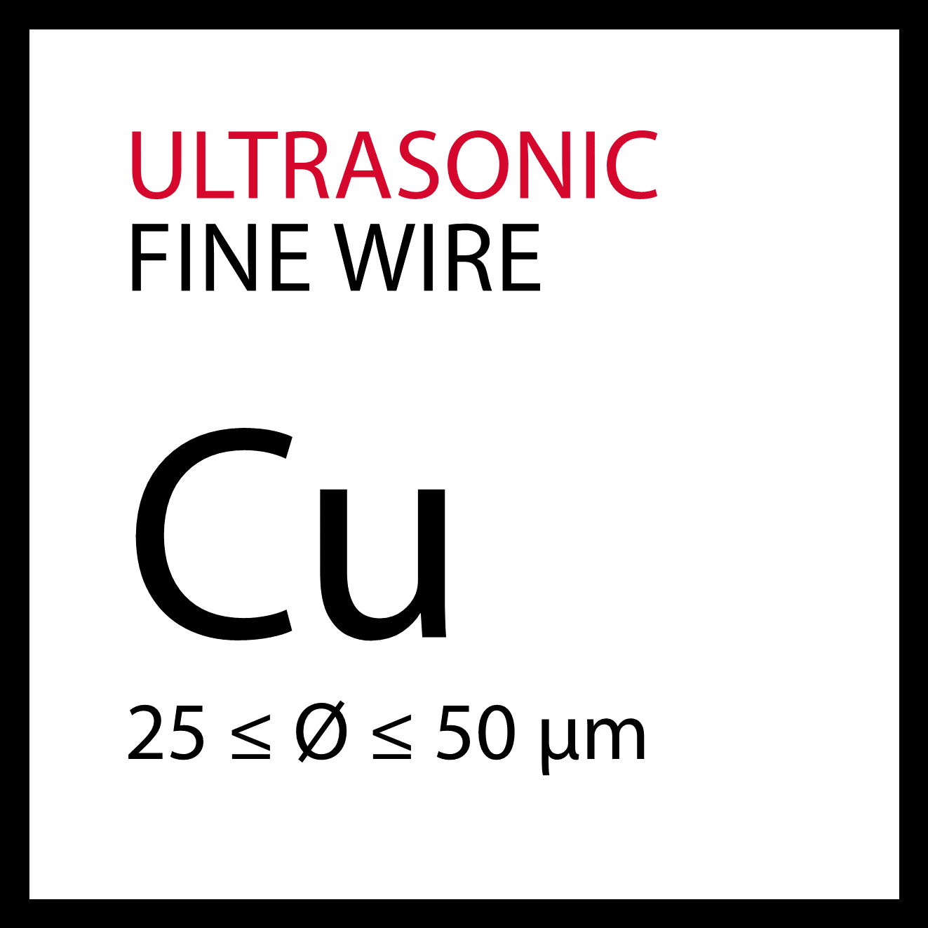 Ultrasonic fine wire Cu