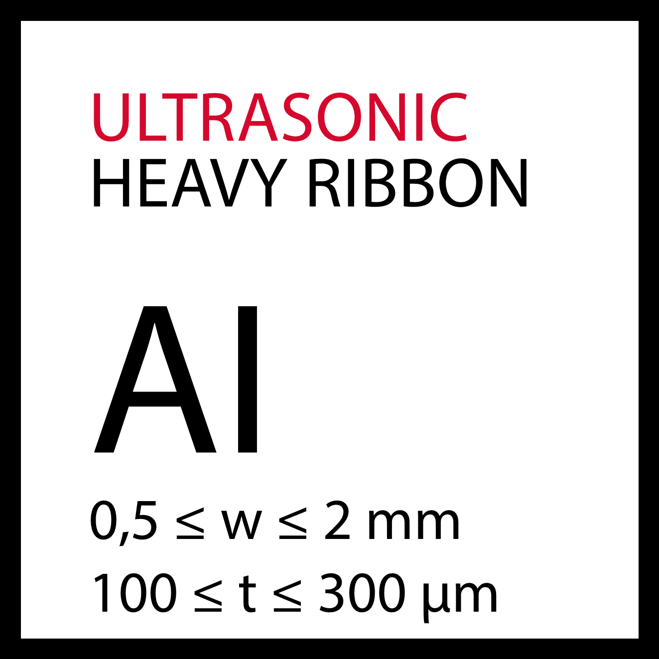 Ultrasonic heavy ribbon Al