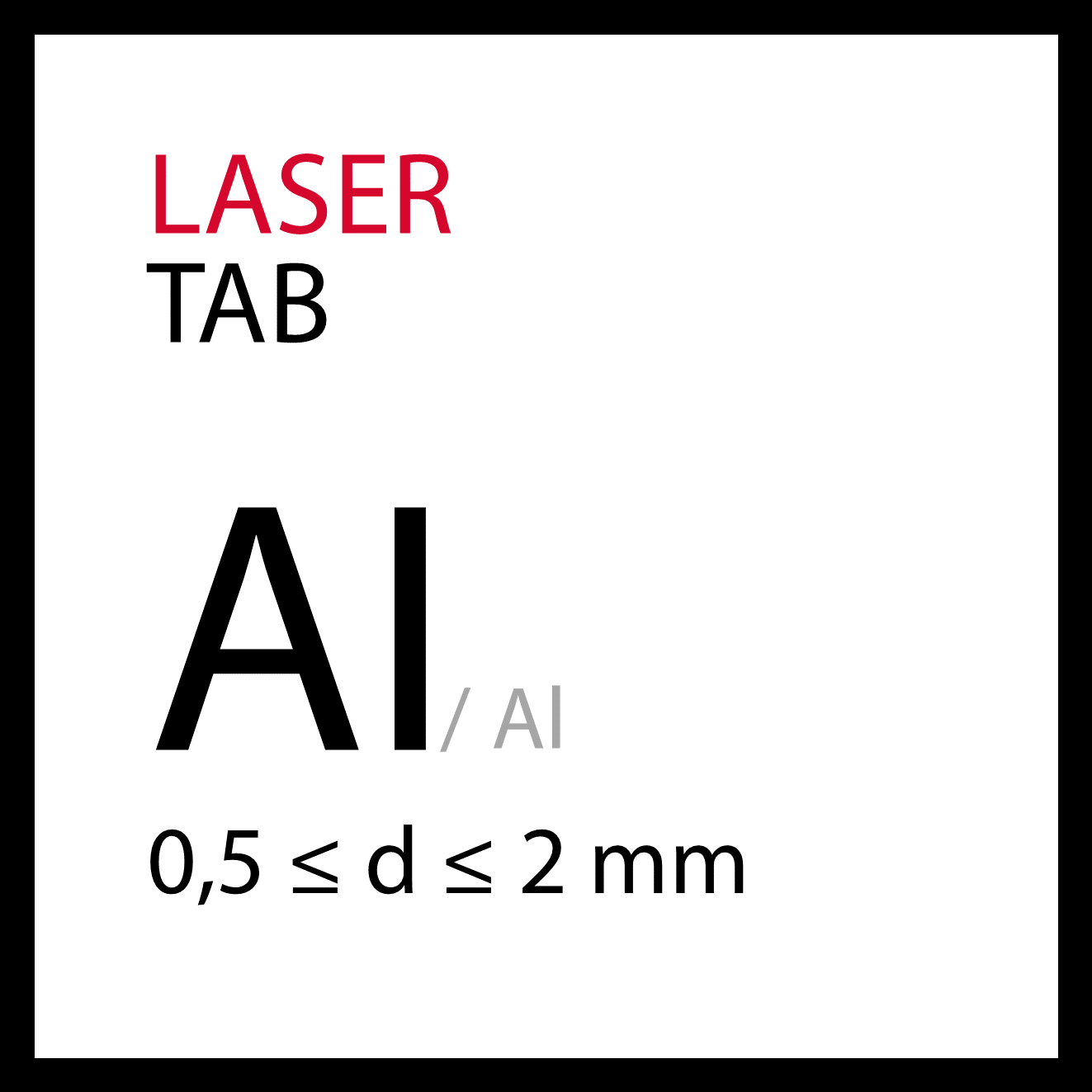 Laser Tab Al 0,5 - 2 mm